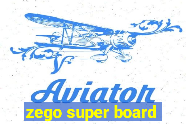 zego super board