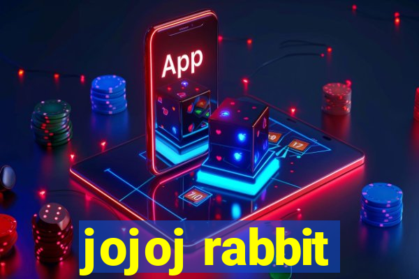 jojoj rabbit