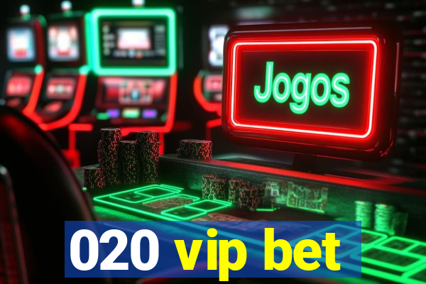 020 vip bet