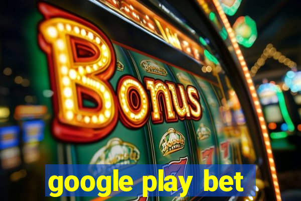 google play bet