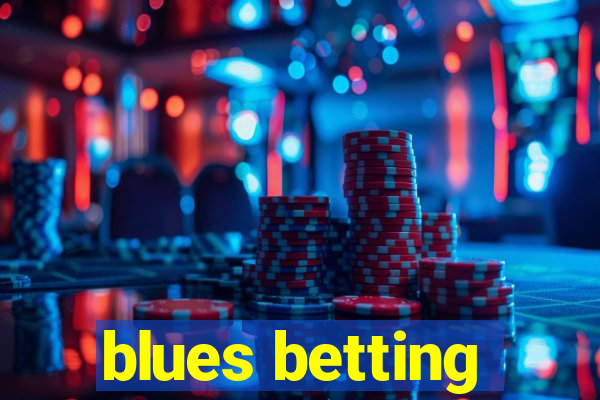 blues betting