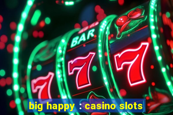 big happy : casino slots