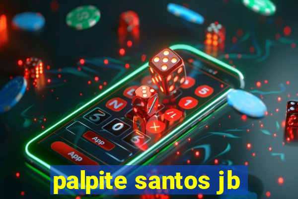 palpite santos jb