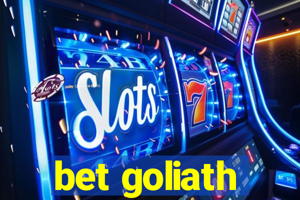 bet goliath