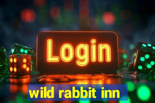 wild rabbit inn