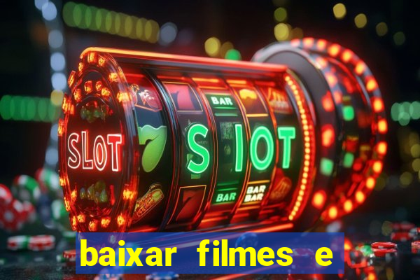 baixar filmes e s茅ries mp4