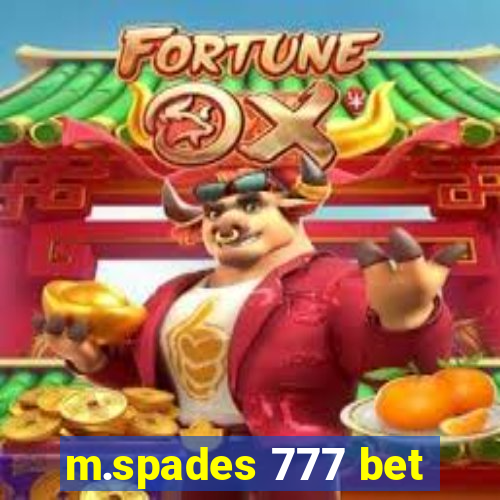 m.spades 777 bet