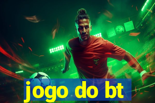 jogo do bt