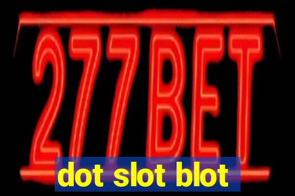 dot slot blot