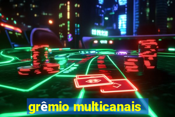 grêmio multicanais