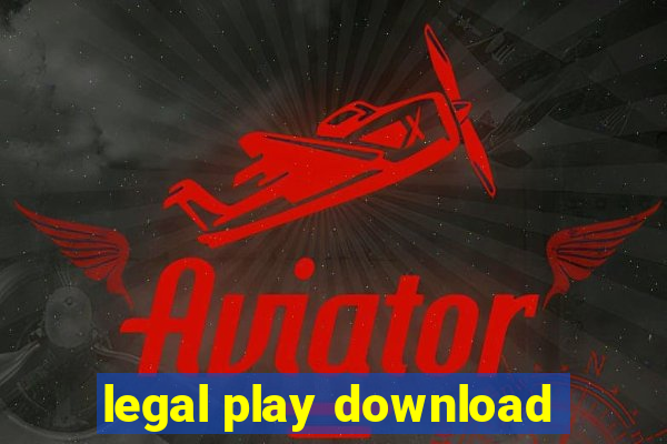 legal play download