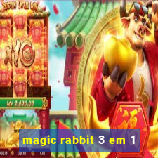 magic rabbit 3 em 1