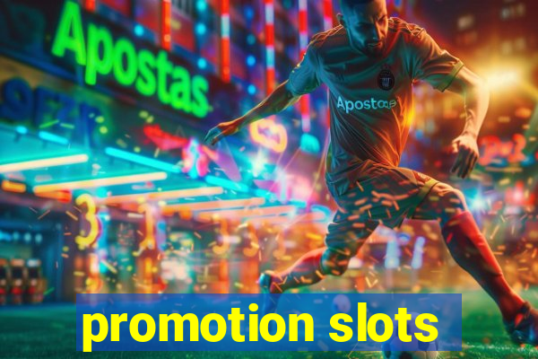 promotion slots