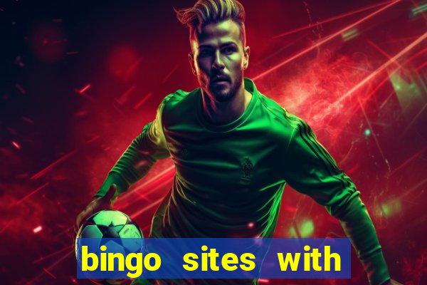 bingo sites with free money no deposit