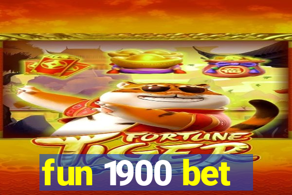 fun 1900 bet