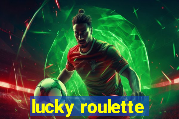 lucky roulette