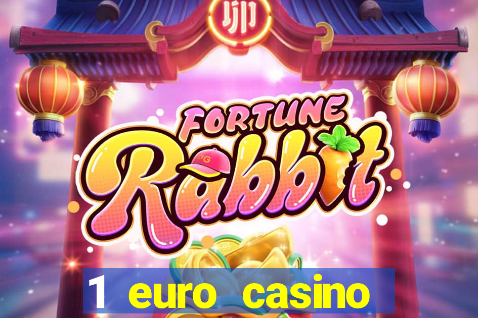 1 euro casino bonus10 euro casino