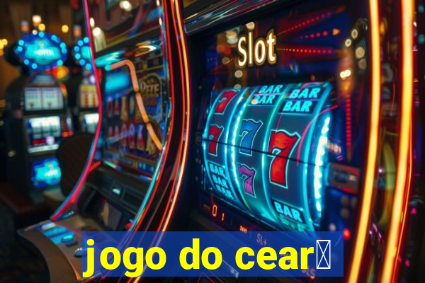 jogo do cear谩