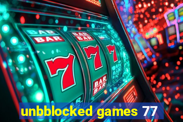 unbblocked games 77