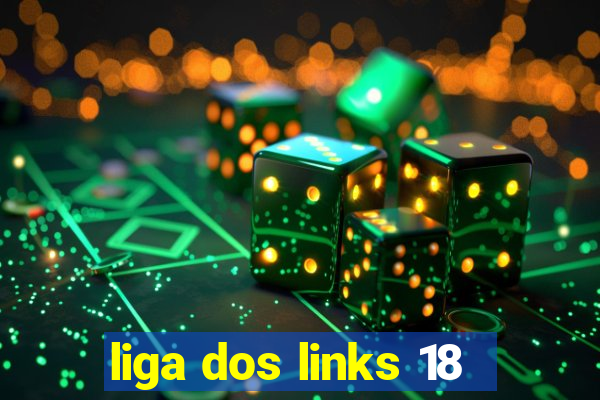 liga dos links 18