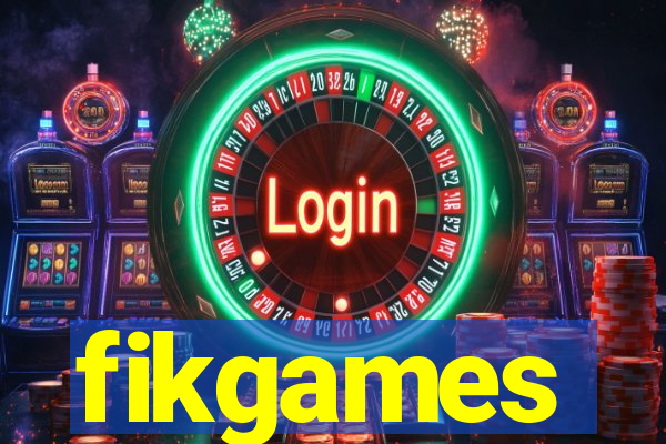 fikgames