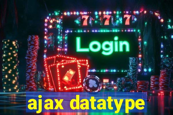 ajax datatype