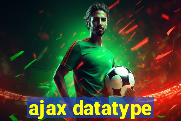 ajax datatype