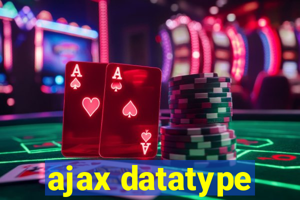 ajax datatype