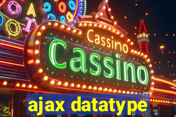 ajax datatype