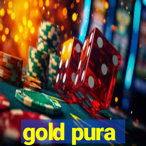 gold pura