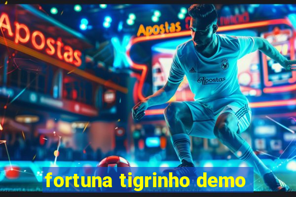 fortuna tigrinho demo