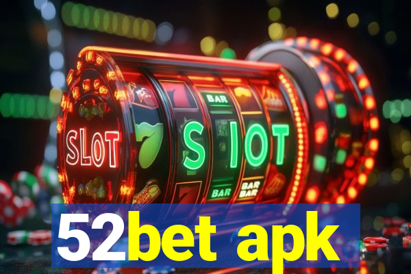 52bet apk