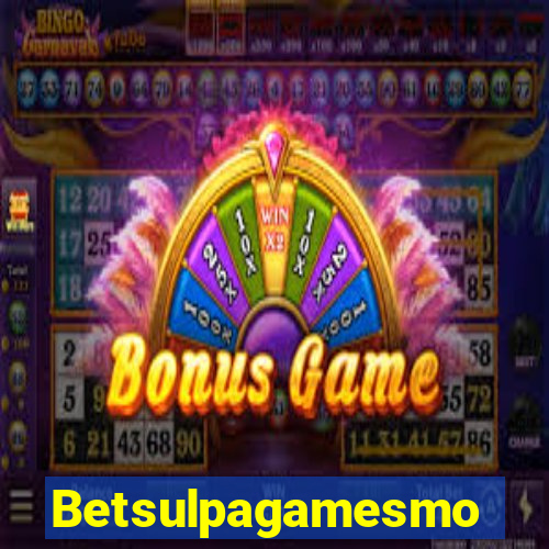 Betsulpagamesmo