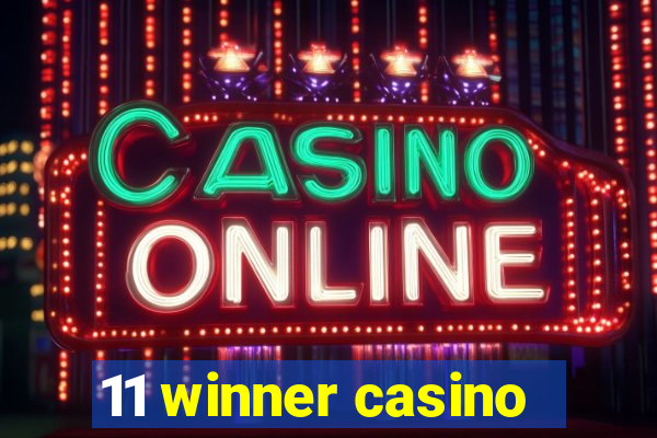 11 winner casino