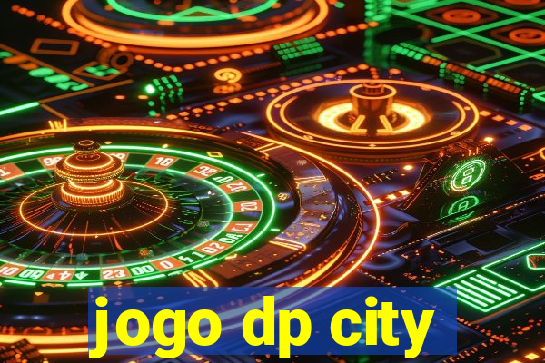 jogo dp city