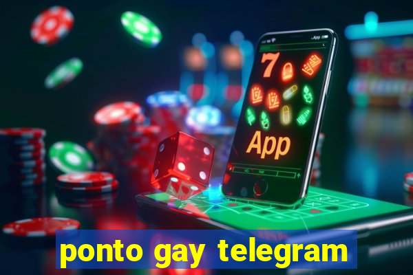 ponto gay telegram