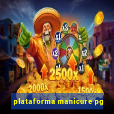 plataforma manicure pg