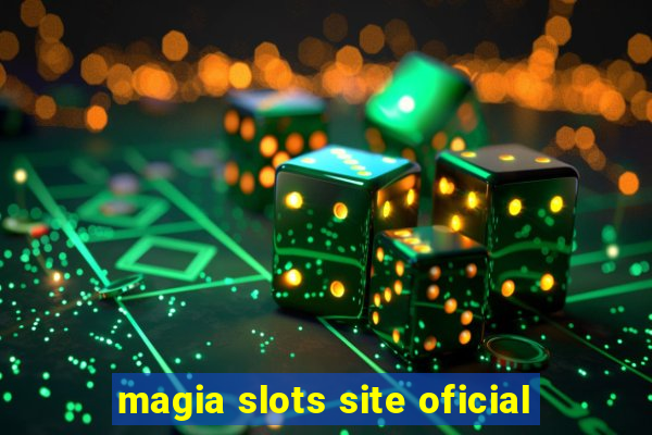 magia slots site oficial