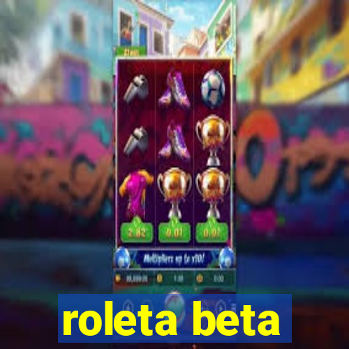 roleta beta