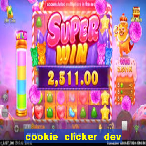 cookie clicker dev tools hack