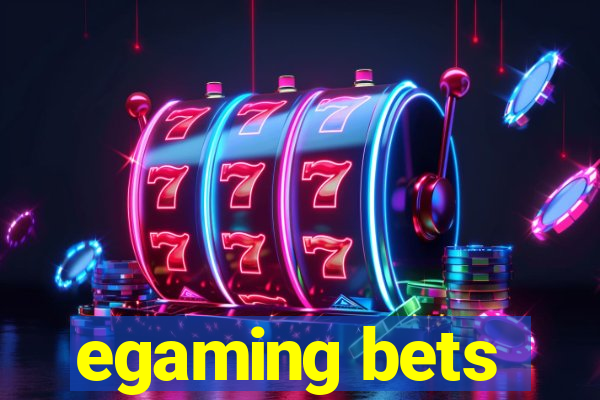 egaming bets