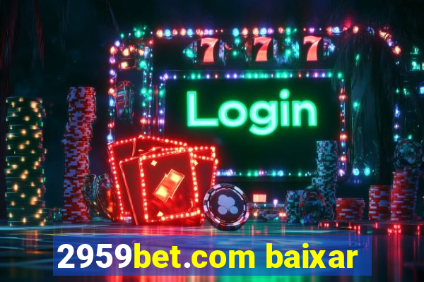 2959bet.com baixar