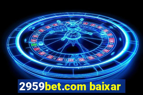 2959bet.com baixar