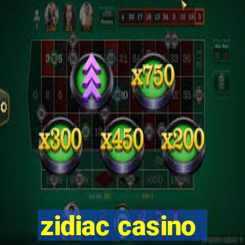 zidiac casino