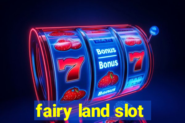 fairy land slot