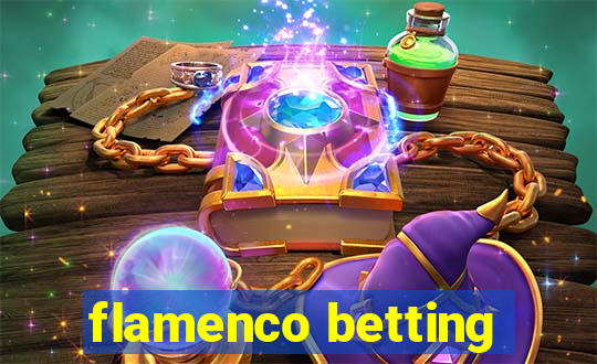 flamenco betting