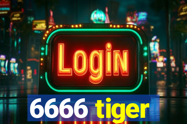 6666 tiger