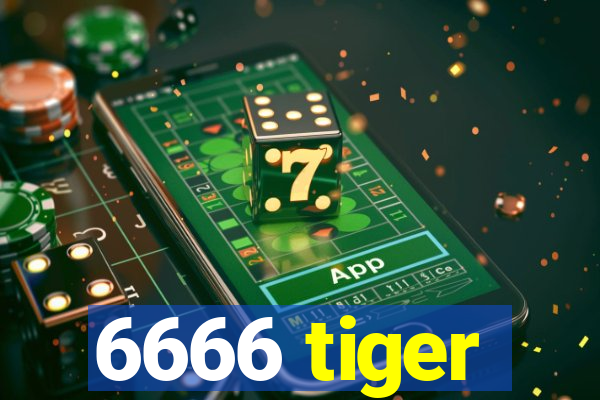 6666 tiger