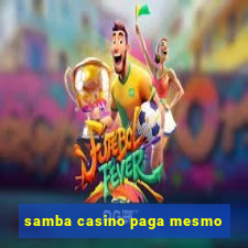 samba casino paga mesmo