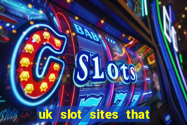 uk slot sites that accept paypal